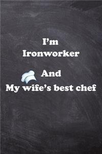 I am Ironworker And my Wife Best Cook Journal