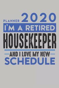 Weekly Planner 2020 - 2021 for retired HOUSEKEEPER