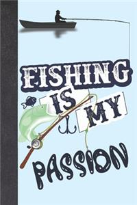 Fishing Is My Passion