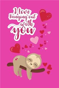 I Love Hanging Out With You