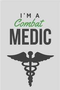 I'm a combat medic - Notebook