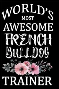 World's Most Awesome French Bulldog Trainer