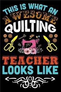 This Is What An Awesome Quilting Teacher Looks Like