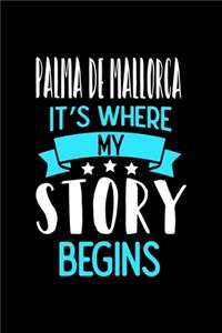 Palma de Mallorca It's Where My Story Begins