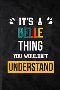 It's a Belle Thing You Wouldn't Understand