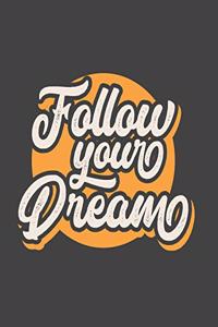 Follow Your Dream