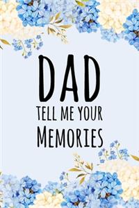 Dad Tell Me Your Memories