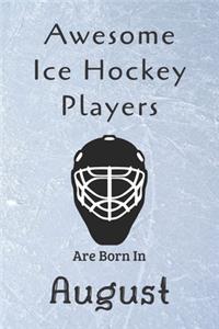 Awesome Ice Hockey Players Are Born In August