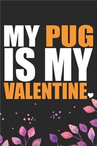 My Pug Is My Valentine