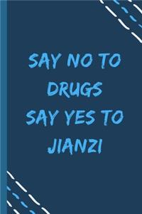 say no to drugs say yes to Jianzi -Composition Sport Gift Notebook