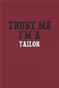 Trust Me I'm A Tailor Notebook