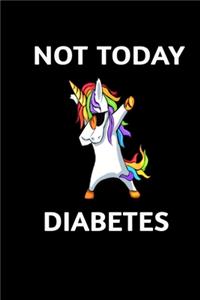 Not Today Diabetes
