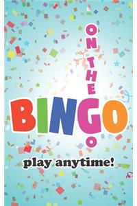 On The Go Bingo: Play Anytime!