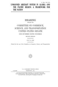 Unmanned aircraft system in Alaska and the Pacific region