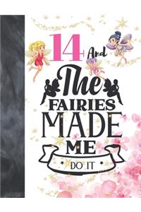 14 And The Fairies Made Me Do It