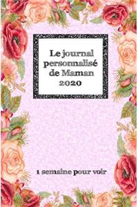 Le Journal Personnalisé de Maman 2020: Une semaine pour voir le journal en laissant de l'espace pour les rappels et les notes