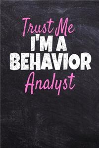 Trust Me I'm A Behavior Analyst