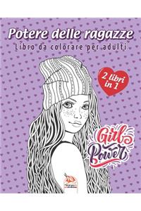 Potere delle ragazze - 2 libri in 1