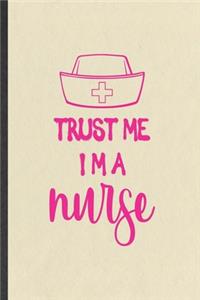 Trust Me I'm a Nurse