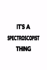 It's A Spectroscopist Thing