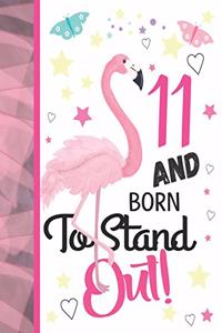 11 And Born To Stand Out