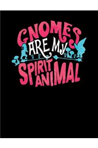 Gnomes Are My Spirit Animal