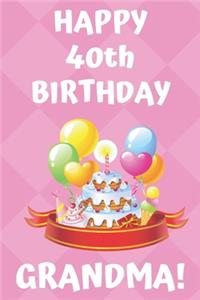 HAPPY 40th BIRTHDAY GRANDMA!