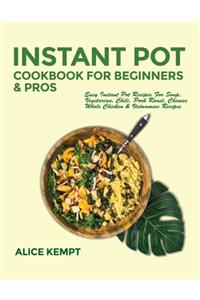 Instant Pot Cookbook for Beginners and Pros
