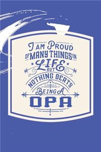 I Am Proud Of Many Things In Life But Nothing Beats Being A Opa