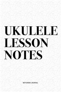 Ukulele Lesson Notes