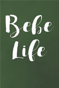 Bebe Life