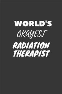 World's Okayest Radiation Therapist Notebook