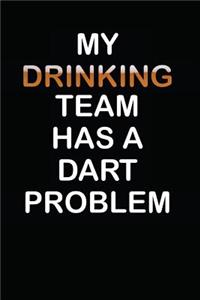 My Drinking Team Has a Dart Problem