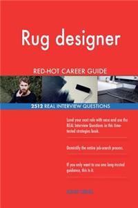 Rug designer RED-HOT Career Guide; 2512 REAL Interview Questions