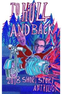 To Hull And Back Short Story Anthology 2018