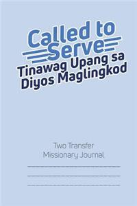 Called to Serve Two-Transfer Missionary Journal