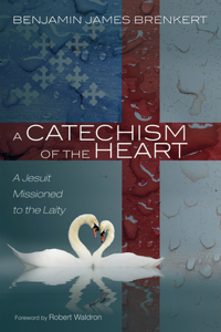 Catechism of the Heart