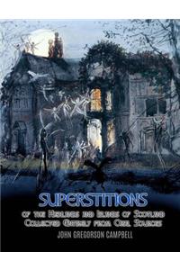 Superstitions of the Highlands and Islands of Scotland