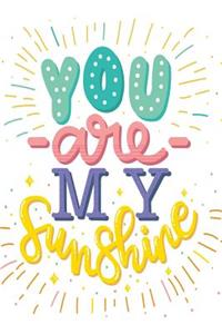 You Are My Sunshine