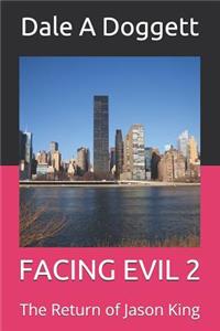 Facing Evil 2