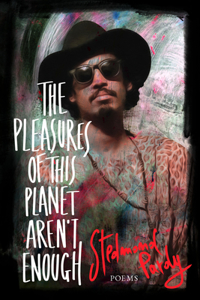Pleasures of This Planet Aren't Enough