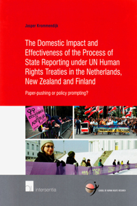 Domestic Impact and Effectiveness of the Process of State Reporting Under the Un Rights Treaties: Paper-Pushing or Policy Prompting? Volume 63