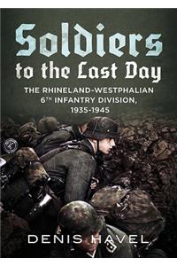 Soldiers to the Last Day