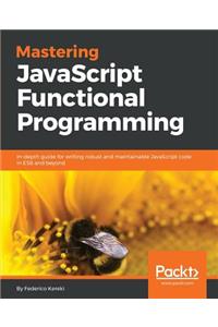 Mastering JavaScript Functional Programming