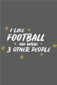 I Like Football and Maybe 3 Other People