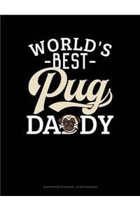 World's Best Pug Daddy