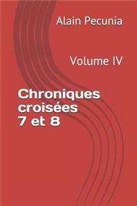 Chroniques Croisées 7 Et 8