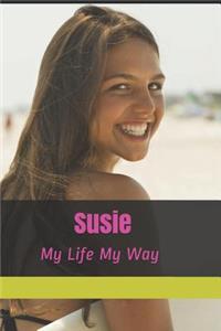 Susie: My Life My Way