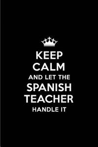 Keep Calm and Let the Spanish Teacher Handle It