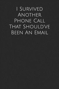 I Survived Another Phone Call That Should've Been an Email